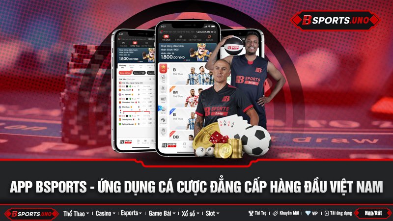 App Bsports với giao diện trên điện thoại và đại sứ thương hiệu