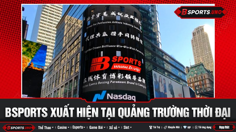 Quảng cáo thương hiệu Bsports xuất hiện tại Quảng trường Thời đại New York