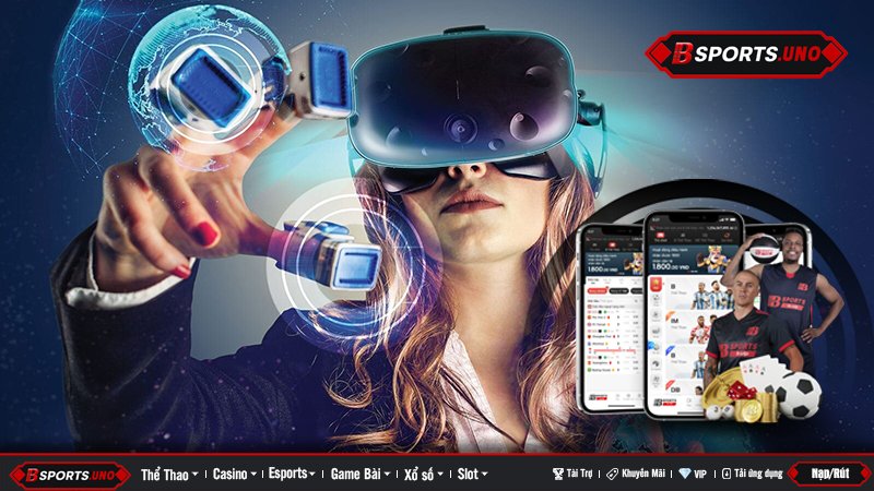 Ứng dụng Bsports tích hợp với công nghệ hiện đại như VR và tương tác số